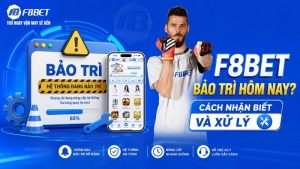 F8BET Bảo Trì Hôm Nay? Cách Nhận Biết Và Xử Lý