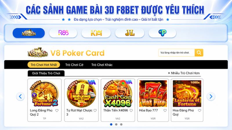 Các Sảnh Game Bài 3D F8BET Được Yêu Thích